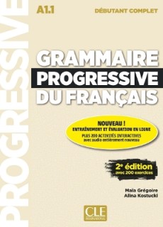 GRAMMAIRE PROGRESSIVE FRANCAIS DEBUTANT COMPLET A1.1 (+200 EXERCICES) (+ CD) 2ND ED