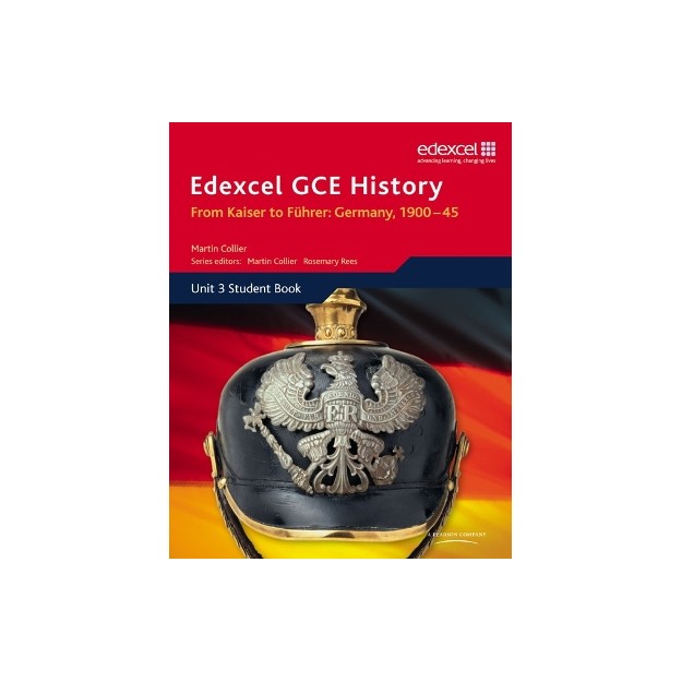 EDEXCEL GCE HISTORY: FROM KAISER TO FUHRER: GERMANY 1900-45 2ND ED