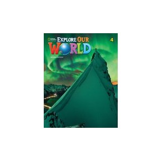 EXPLORE OUR WORLD 4 WB 2ND ED