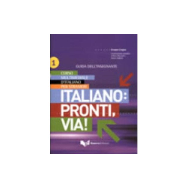 ITALIANO : PRONTI, VIA! 1 GUIDA INSEGNANTE