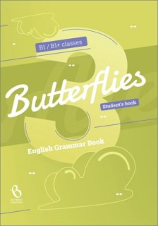 BUTTERFLIES 3 GRAMMAR B1/B1+ CLASSES