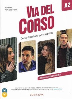 VIA DEL CORSO A2 STUDENTE ED ESERCIZI (+ CD + DVD)