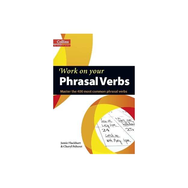 COLLINS WORK ON YOUR PHRASAL VERBS PB
