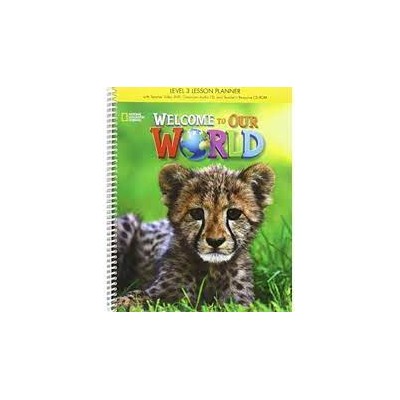 WELCOME TO OUR WORLD 3 SB LESSON PLANNER WITH CLASS AUDIO CD   TEACHERS RESOURCES CD-ROM - AMER. ED 2ND ED