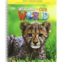 WELCOME TO OUR WORLD 3 SB LESSON PLANNER WITH CLASS AUDIO CD TEACHERS RESOURCES CD-ROM - AMER. ED 2ND ED