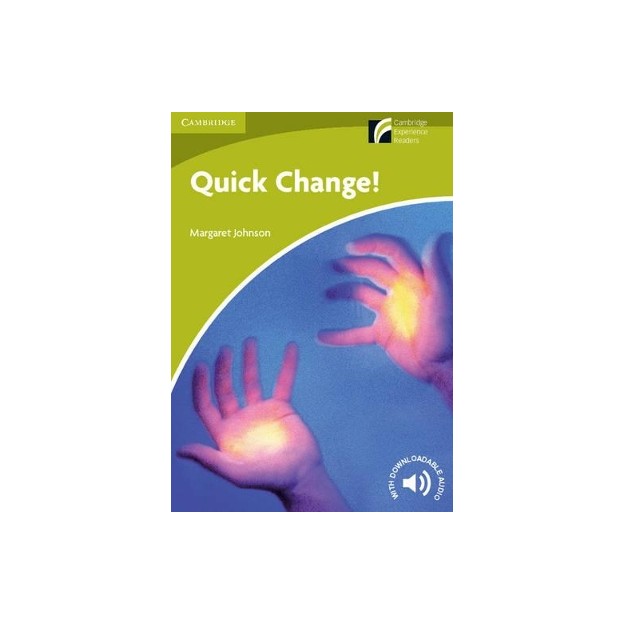 CAMBRIDGE DISCOVERY READERS STARTER: QUICK CHANGE! (+ DOWNLOADABLE AUDIO) PB