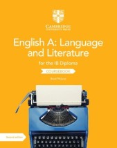 ENGLISH A: LANGUAGE AND LITERATURE FOR THE IB DIPLOMA COURSEBOOK 2ND ED