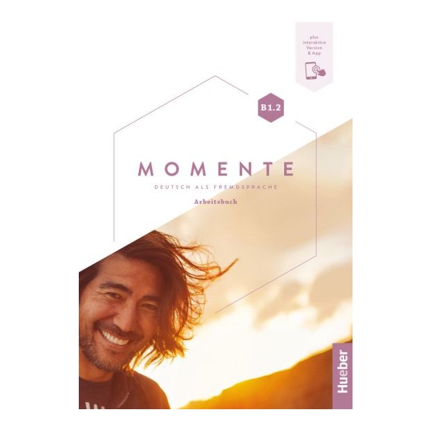 MOMENTE B1.2 ARBEITSBUCH (PLUS INTERAKTIVE VERSION)