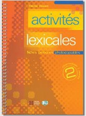 ACTIVITES LEXICALES 2 : FICHES PRATIQUES PHOTOCOPIABLES