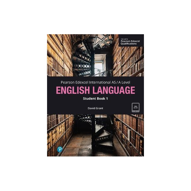 PEARSON EDEXCEL INTERNATIONAL AS/A ENGLISH LANGUAGE STUDENT BOOK 1