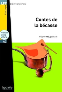 LFF CLASSIQUES: LES CONTES DE LA BECASSE A2 (+ AUDIO CD)