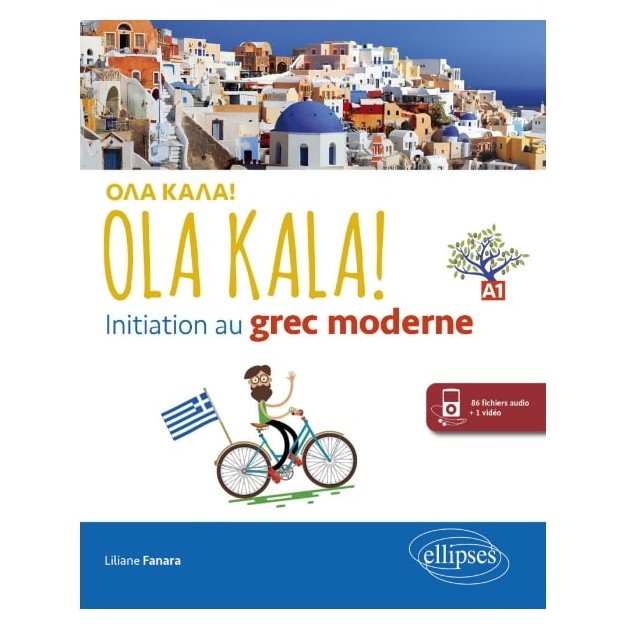 OLA KALA! ΒΙΒΛΙΟ ΜΑΘΗΤΗ INITIATION AU GREC MODERNE