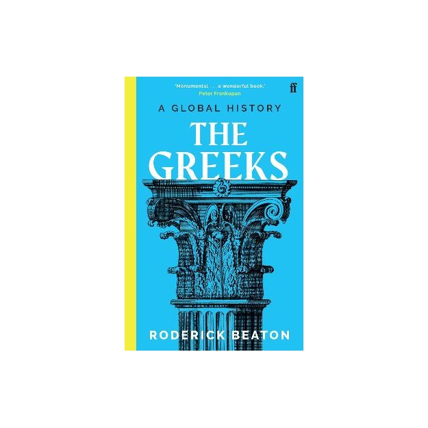 THE GREEKS: A GLOBAL HISTORY PB