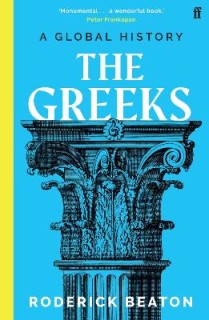 THE GREEKS: A GLOBAL HISTORY PB