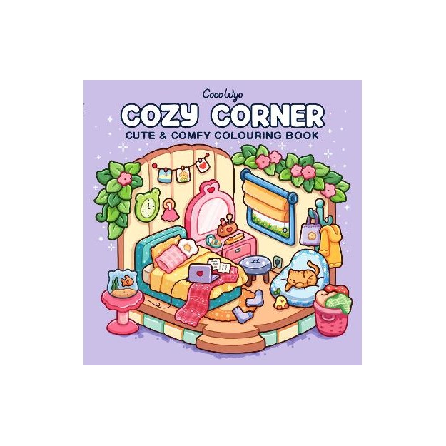 COZY CORNER: CUTE AND COMFY COLOURING BOOK