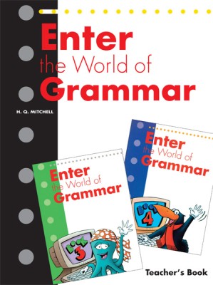 ENTER THE WORLD OF GRAMMAR 3   4 TCHRS