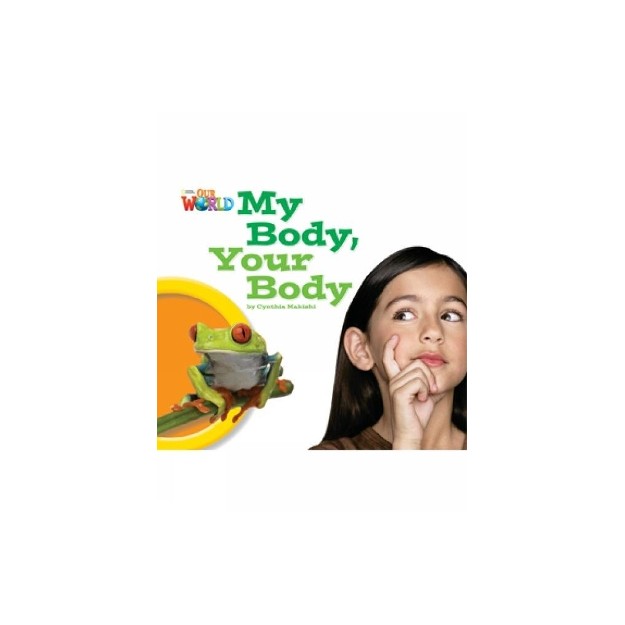 OUR WORLD 1: MY BODY YOUR BODY - AME