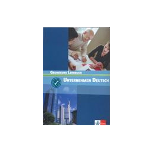 UNTERNEHMEN DEUTSCH A1 + A2 KURSBUCH