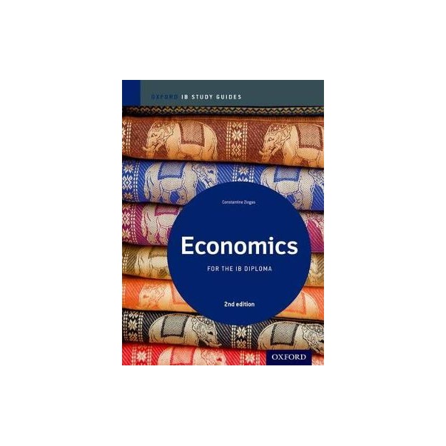 OXFORD IB STUDY GUIDES: ECONOMICS FOR THE IB DIPLOMA IB 2ND ED PB