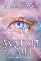 SHATTER ME: THE NEW REPUBLIC 1: WATCH ME TPB