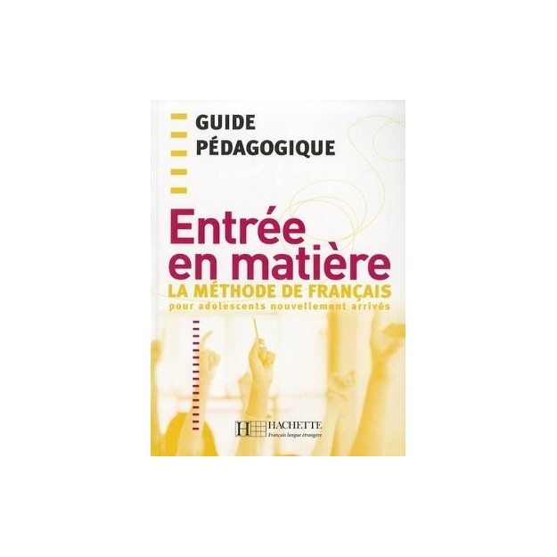 ENTREE EN MATIERE GUIDE PEDAGOGIQUE