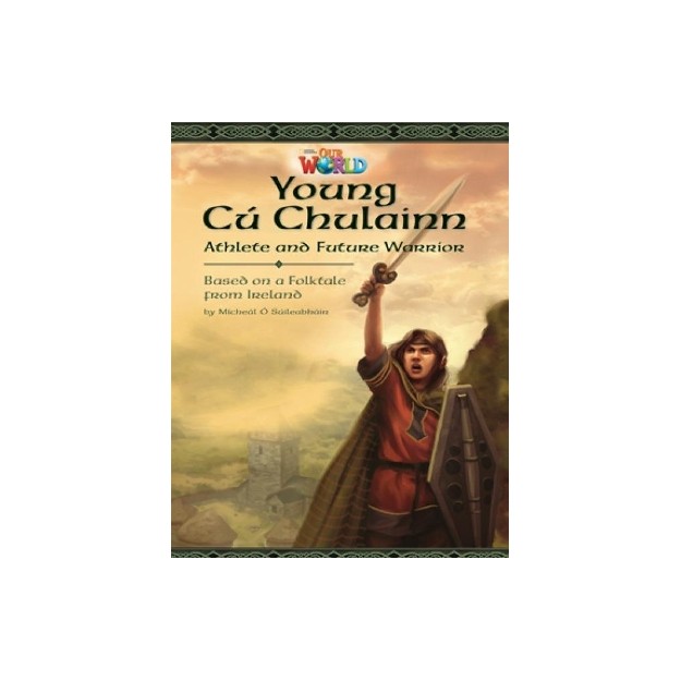 OUR WORLD 5: YOUNG CU CHULAINN, ATHLETE AND FUTURE WARRIOR - AME