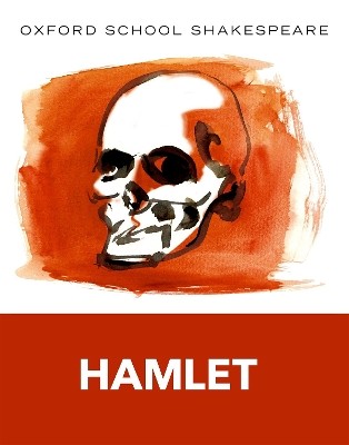 OXFORD SCHOOL SHAKESPEARE : HAMLET