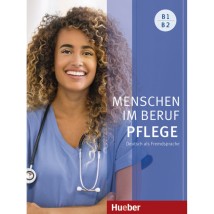 MENSCHEN IM BERUF PFLEGE B1-B2 KURSBUCH