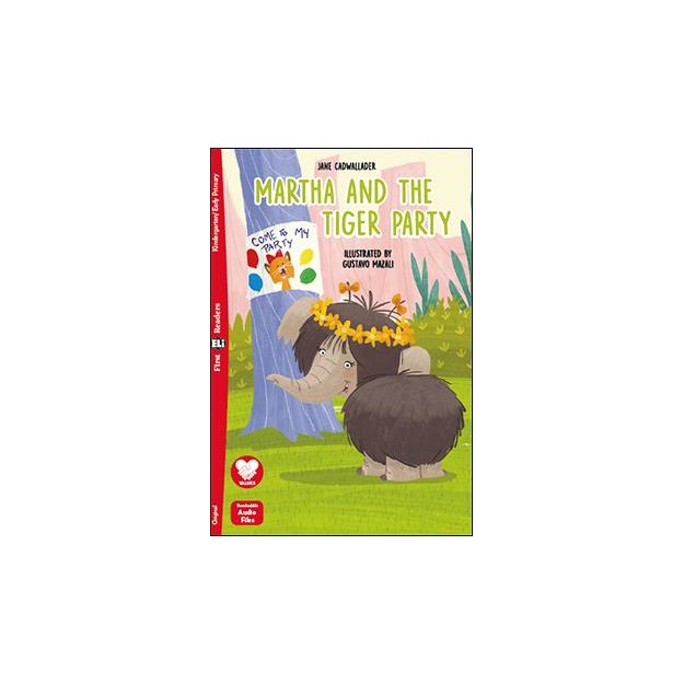 MARTHA AND THE TIGER PARTY + DOWNLOADABLE MULTIMEDIA