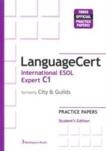 LANGUAGECERT INTERNATIONAL ESOL EXPERT C1 PRACTICE TESTS SB (FORMELY CITY GUILDS)