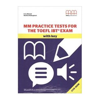 MM PRACTICE TESTS FOR THE TOEFL ΙΒΤ EXAM (+ KEY + DVD-ROM)
