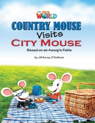 OUR WORLD READERS: COUNTRY MOUSE VISITS CITY MOUSE - BRET. ED.