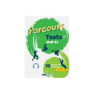 PARCOURS TESTS DELF A1 10 EPREUVES BLANCHES