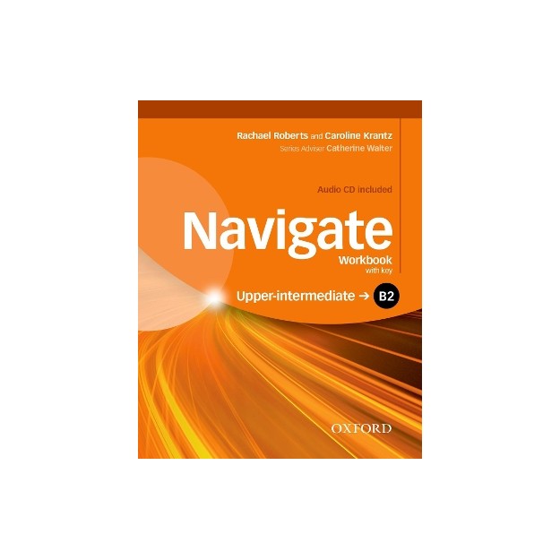 NAVIGATE B2 UPPER-INTERMEDIATE WB WITH KEY (+ AUDIO CD)