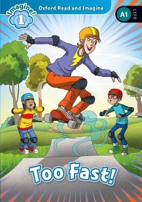 OXFORD READ   IMAGINE 1: TOO FAST