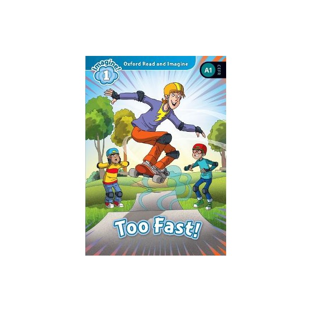 OXFORD READ   IMAGINE 1: TOO FAST
