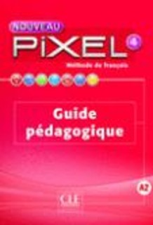 PIXEL 4 GUIDE PEDAGOGIQUE 2ND ED