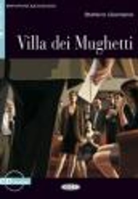 IL 2: VILLA DEI MUGHETTI (+ CD)