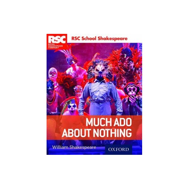 RSC SCHOOL SHAKESPEARE MUCH ADO ABOUT NOTHING