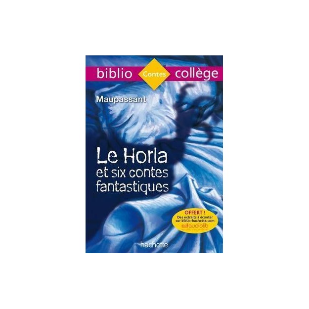 BIBLIOCOLLEGE : LE HORLA ET SIX CONTES FANTASTIQUES