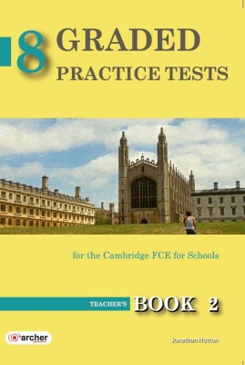 8 GRADED PRACTICE TESTS 2 FCE TCHRS 2015