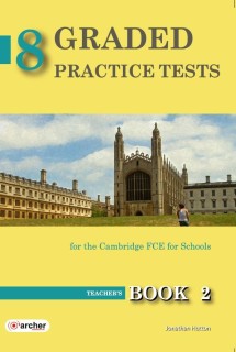 8 GRADED PRACTICE TESTS 2 FCE TCHRS 2015