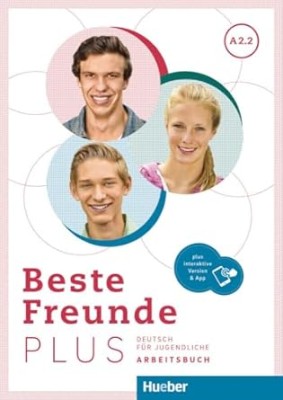BESTE FREUNDE PLUS A2.2 ARBEITSBUCH