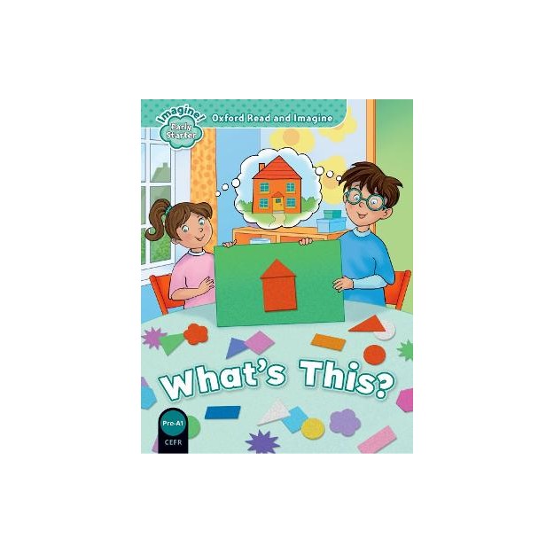 OXFORD READ   IMAGINE EARLY STARTER: WHATS THIS?