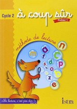 A COUP SUR: METHODE DE LECTURE, CYCLE 2, FICHIER 1