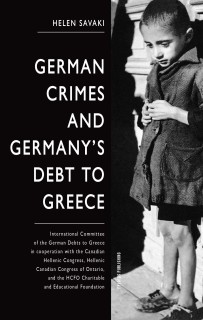 GERMAN CRIMES AND GERMANY’S DEBTS TO GREECE INTERNATIONAL COMMITTEE OF THE GERMAN DEBTS TO GREECE IN COOPERATION WITH THE CANADI