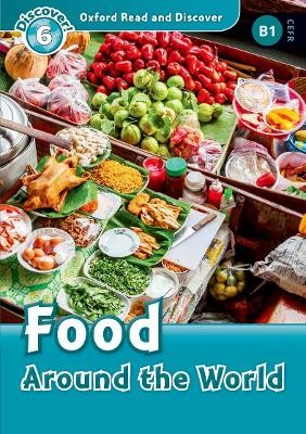 OXFORD READ   DISCOVER 6: FOOD AROUND THE WORLD