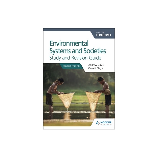 ENVIRONMENTAL SYSTEMS AND SOCIETIES FOR THE IB DIPLOMA STUDY AND REVISION GUIDE