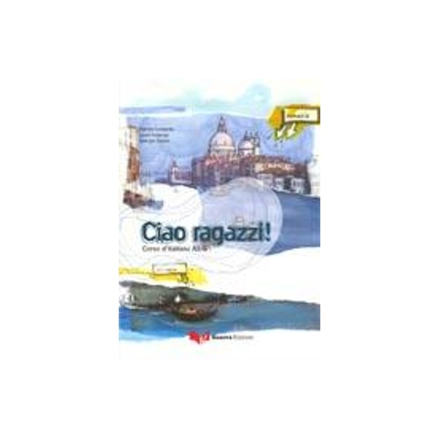 CIAO RAGAZZI A2 + B1 STUDENTE