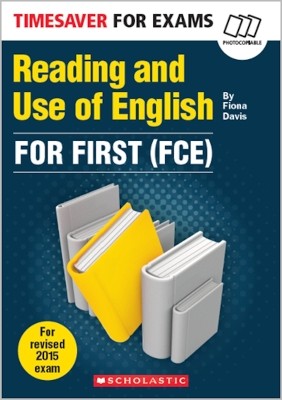 TIMESAVER FOR EXAMS - READING AND USE OF ENGLISH FOR FIRST (FCE)